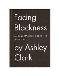 Facing Blackness: Media and Minstrelsy in Spike Lee's Bamboozled