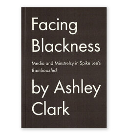 Facing Blackness: Media and Minstrelsy in Spike Lee's Bamboozled