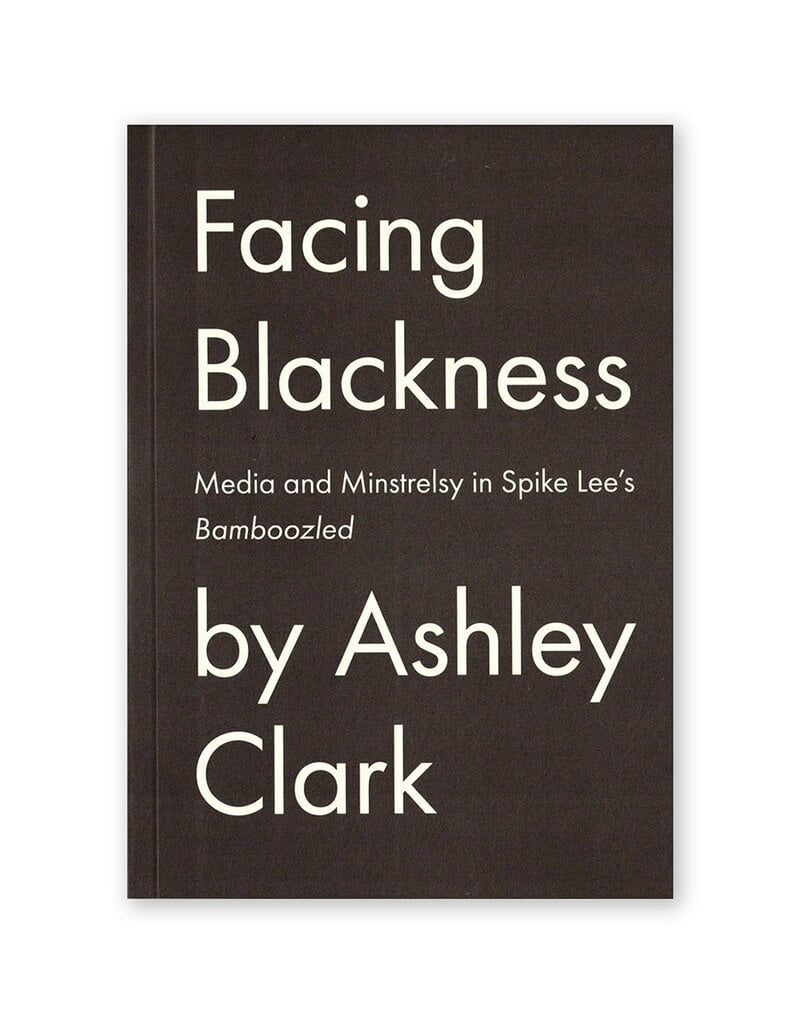 Facing Blackness: Media and Minstrelsy in Spike Lee's Bamboozled
