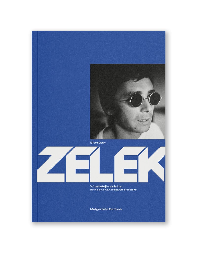 Bronisłav Zelek: In the Enchanted Land of Letters