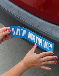 Why the Long Typeface Bumper Sticker