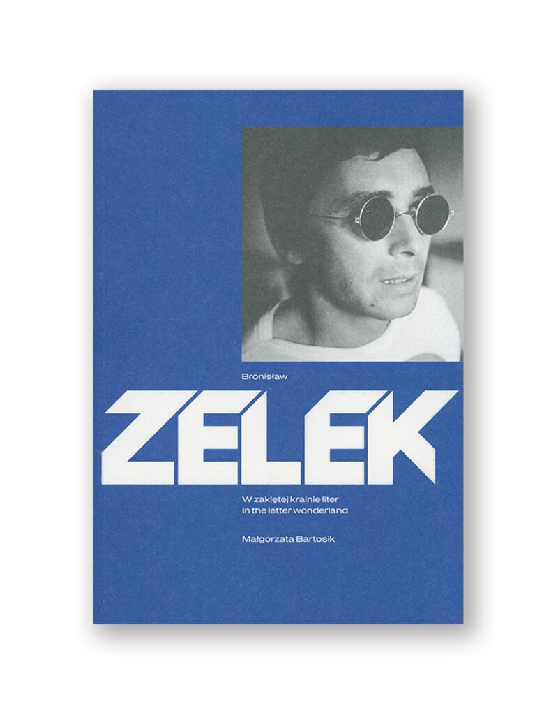 Bronisław Zelek: In the Letter Wonderland