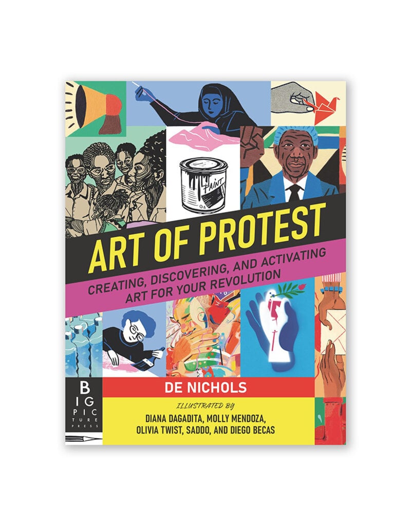 Art of Protest: Creating, Discovering, and Activating Art for Your Revolution