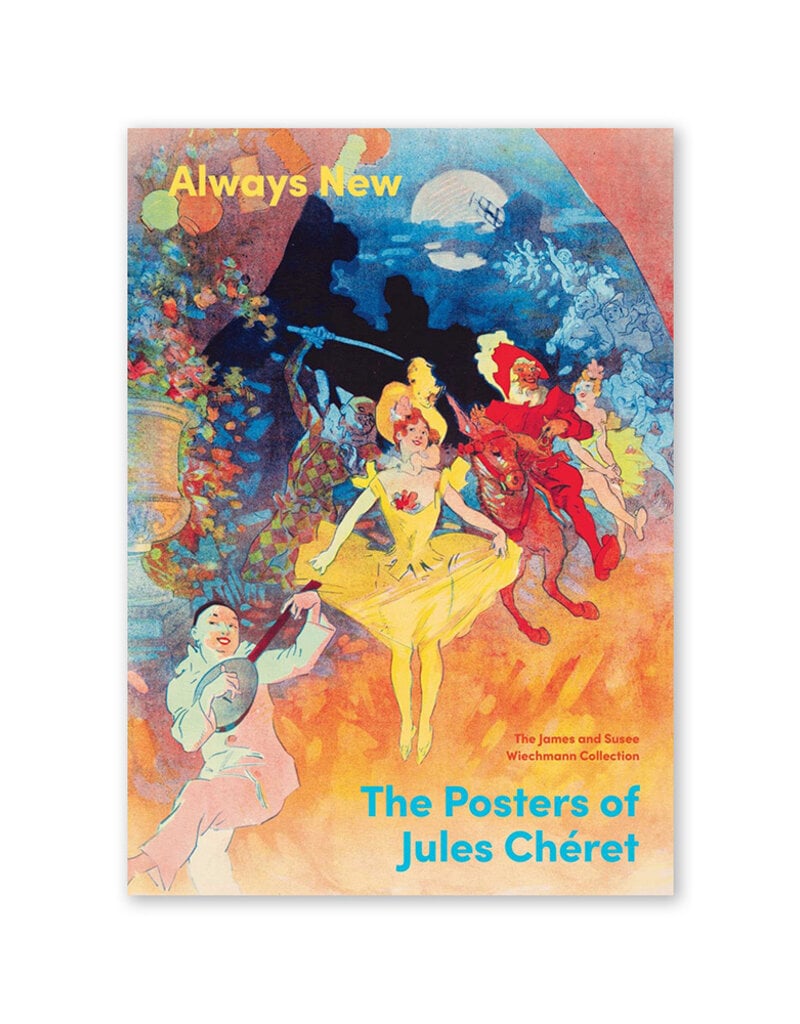 Always New: The Posters of Jules Chéret