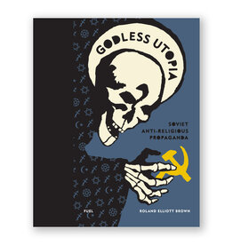 Godless Utopia: Soviet Anti-Religious Propaganda