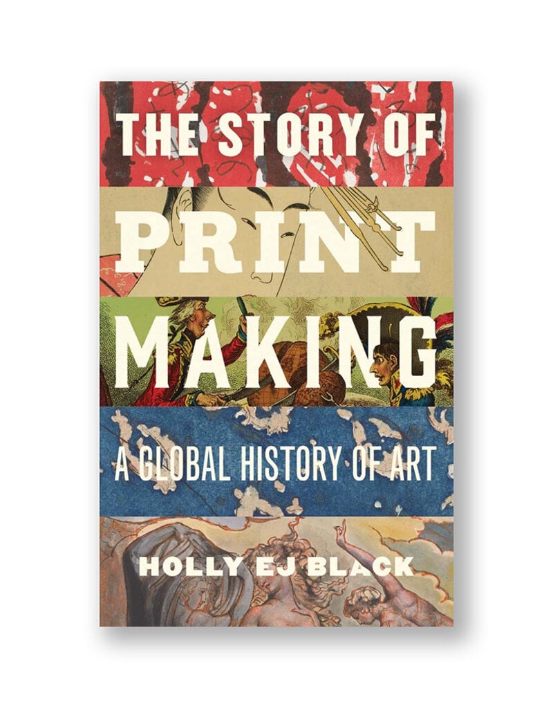 The Story of Printmaking: A Global History of Art