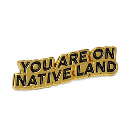 You Are on Native Land Pin