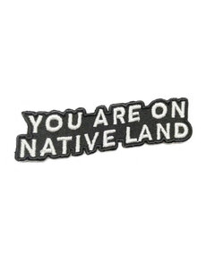 You Are on Native Land Patch