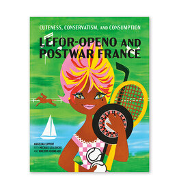 Cuteness, Conservatism, & Consumption: Lefor-Openo and Postwar France