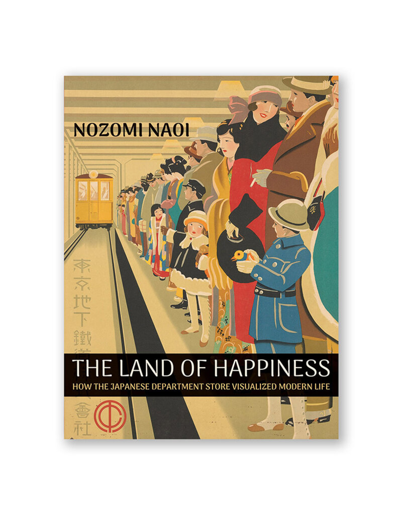 The Land of Happiness: How the Japanese Department Store Visualized Modern Life