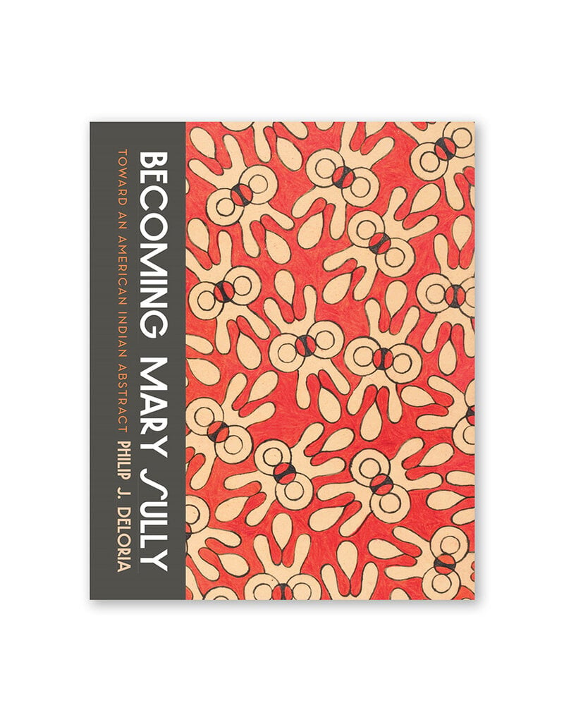 Becoming Mary Sully: Toward an American Indian Abstract