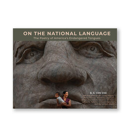 On the National Language: The Poetry of America's Endangered Tongues