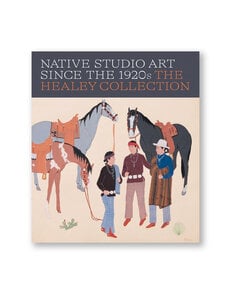 Native Studio Art Since the 1920s: The Healey Collection