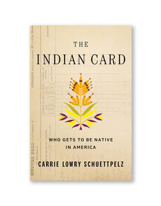 The Indian Card: Who Gets to Be Native in America