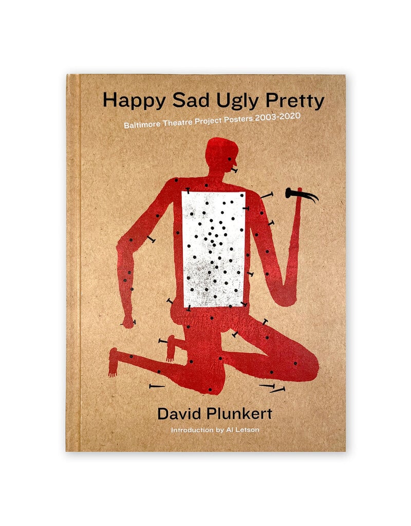 Happy Sad Ugly Pretty: Baltimore Theatre Project Posters, 2003–2020