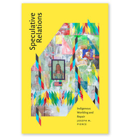 Speculative Relations: Indigenous Worlding and Repair