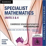 Cambridge Specialist Mathematics Units 3&4 for Queensland   (Yr 12)