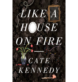 Like a House on Fire - Cate Kennedy (Yr 12)