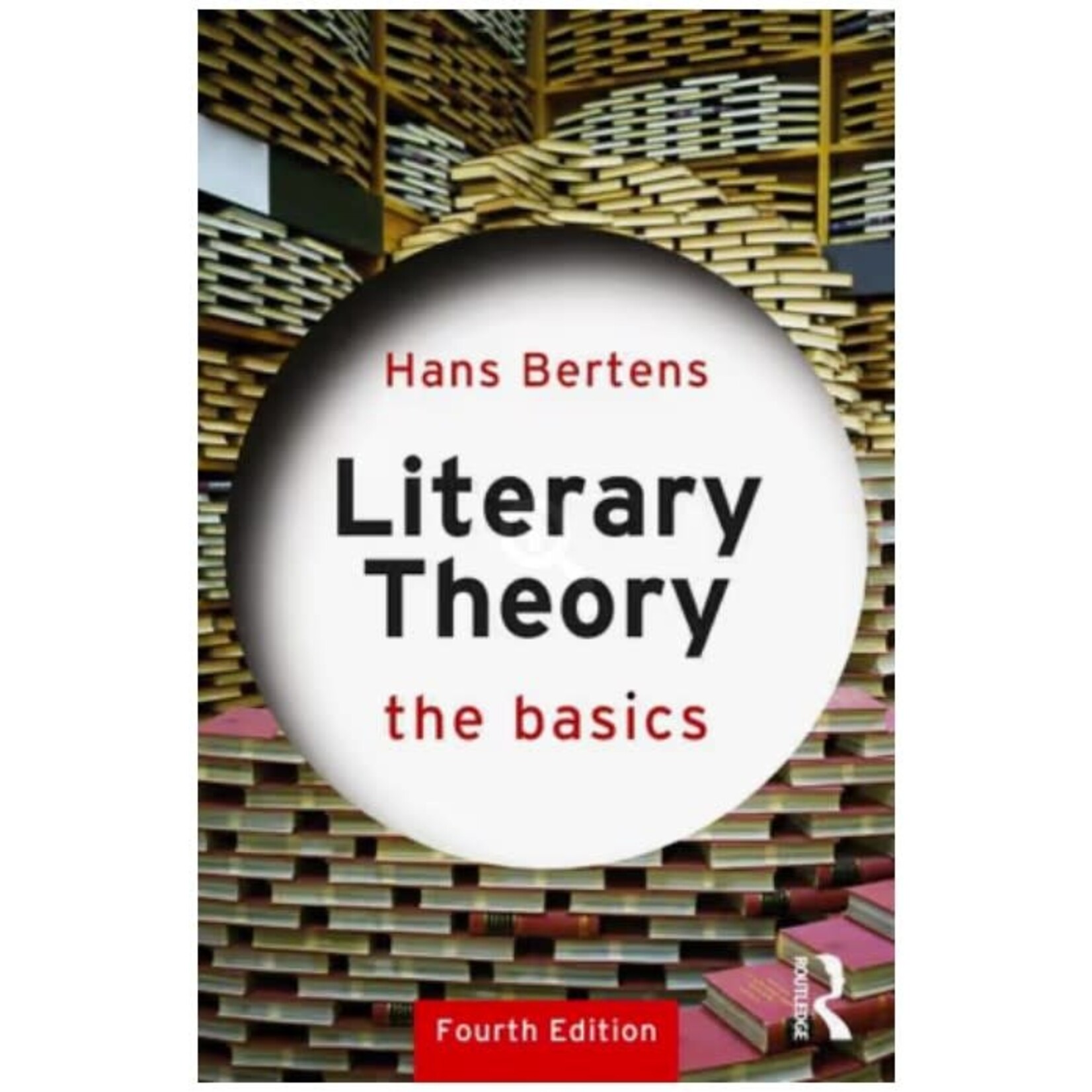 Literary Theory  - The Basics  4th Ed (Yr 12)