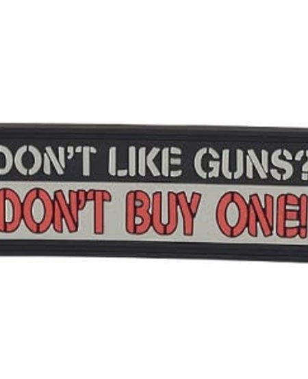 Don't Like Guns PVC Morale Patch