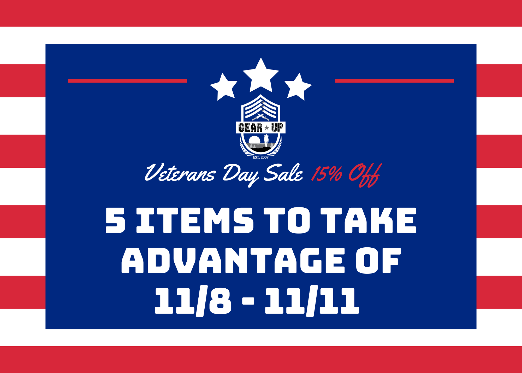 5 Items to take advantage of during our Veterans Day Sale 11/8 - 11/11