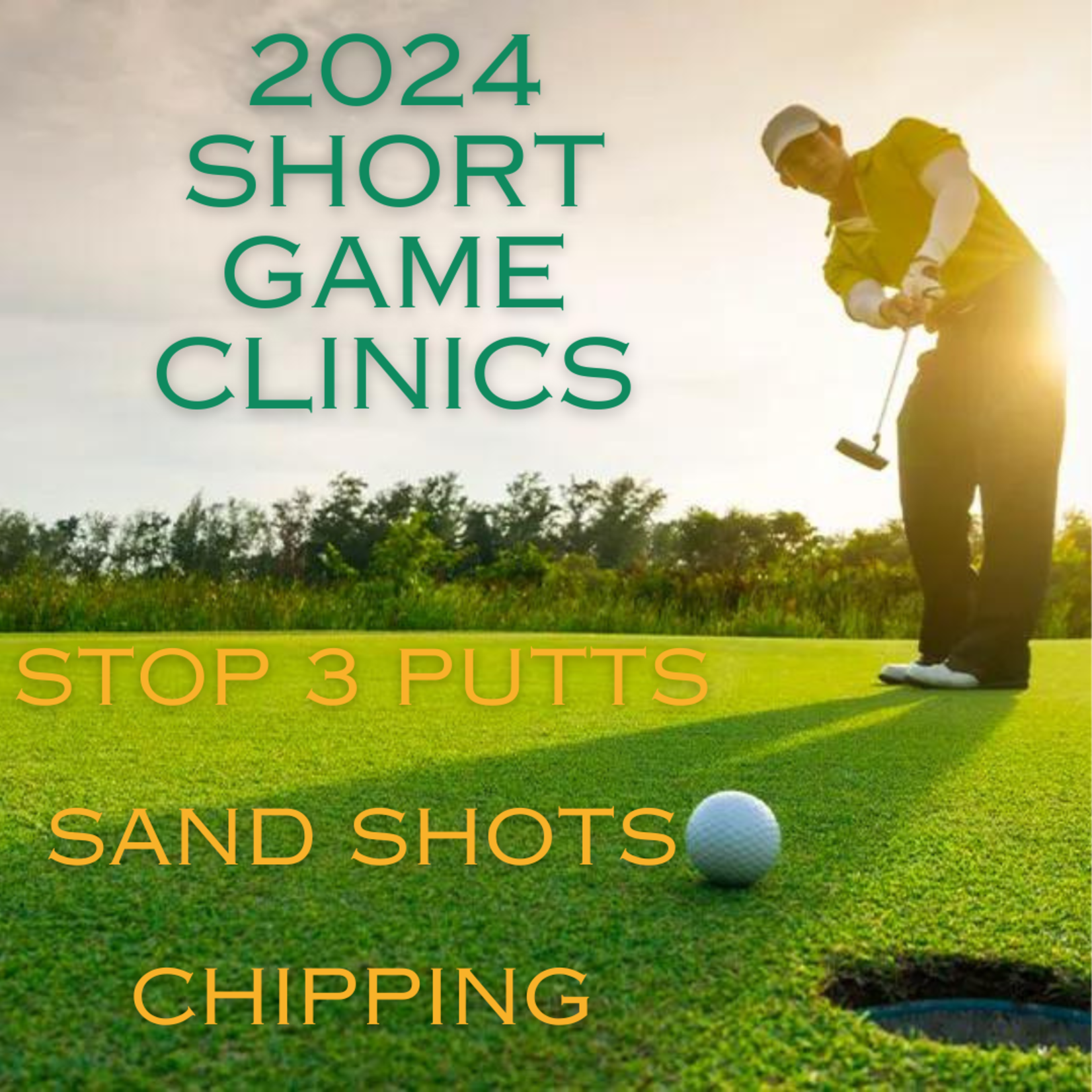 2024 Short Game Clinic #5 Saturday July 20th 11am-1pm