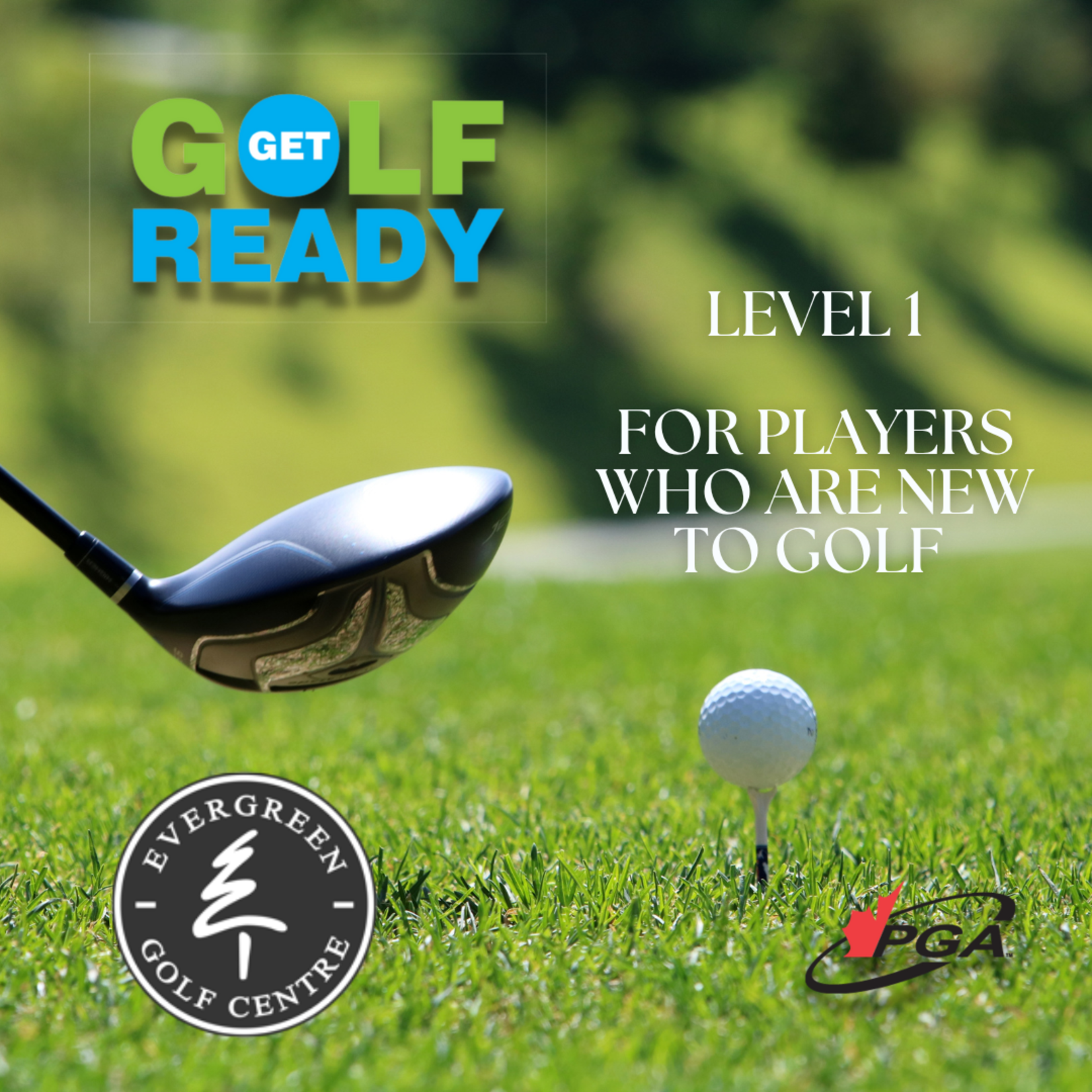 2025 Get Golf Ready Level 1 Tuesdays August 26, September 2,9,16,23 6:30pm