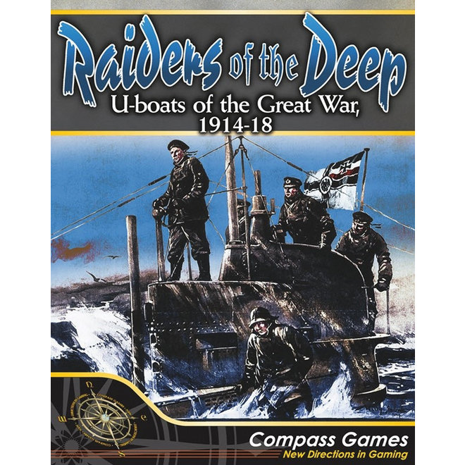Raiders of the Deep: U-boats of the Great War 1914-1918
