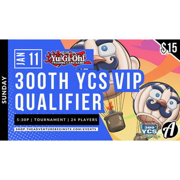TAB Yu-Gi-Oh! 300th YCS VIP Qualifier