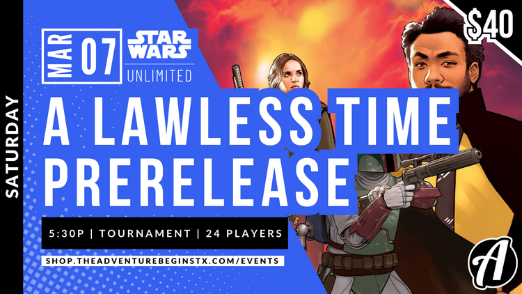 Fantasy Flight Games TAB Star Wars Unlimited TCG A Lawless Time Prerelease