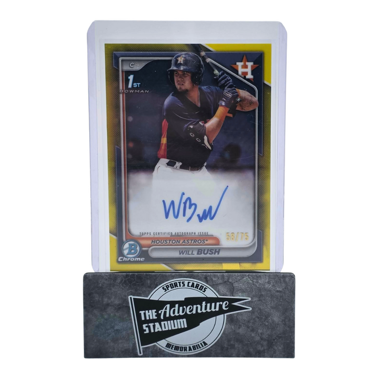 The Adventure Stadium 2024 Bowman Chrome Will Bush Autograph 58/75 Yellow