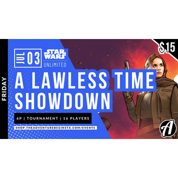 Fantasy Flight Games Star Wars Unlimited TCG A Lawless Time Store Showdown