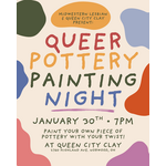 Queer Clay Night- Pottery Painting