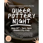 Queer Pottery Wheel Night- May 29