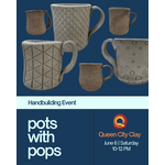 Pots with Pops-Handbuilding June 6, 2026