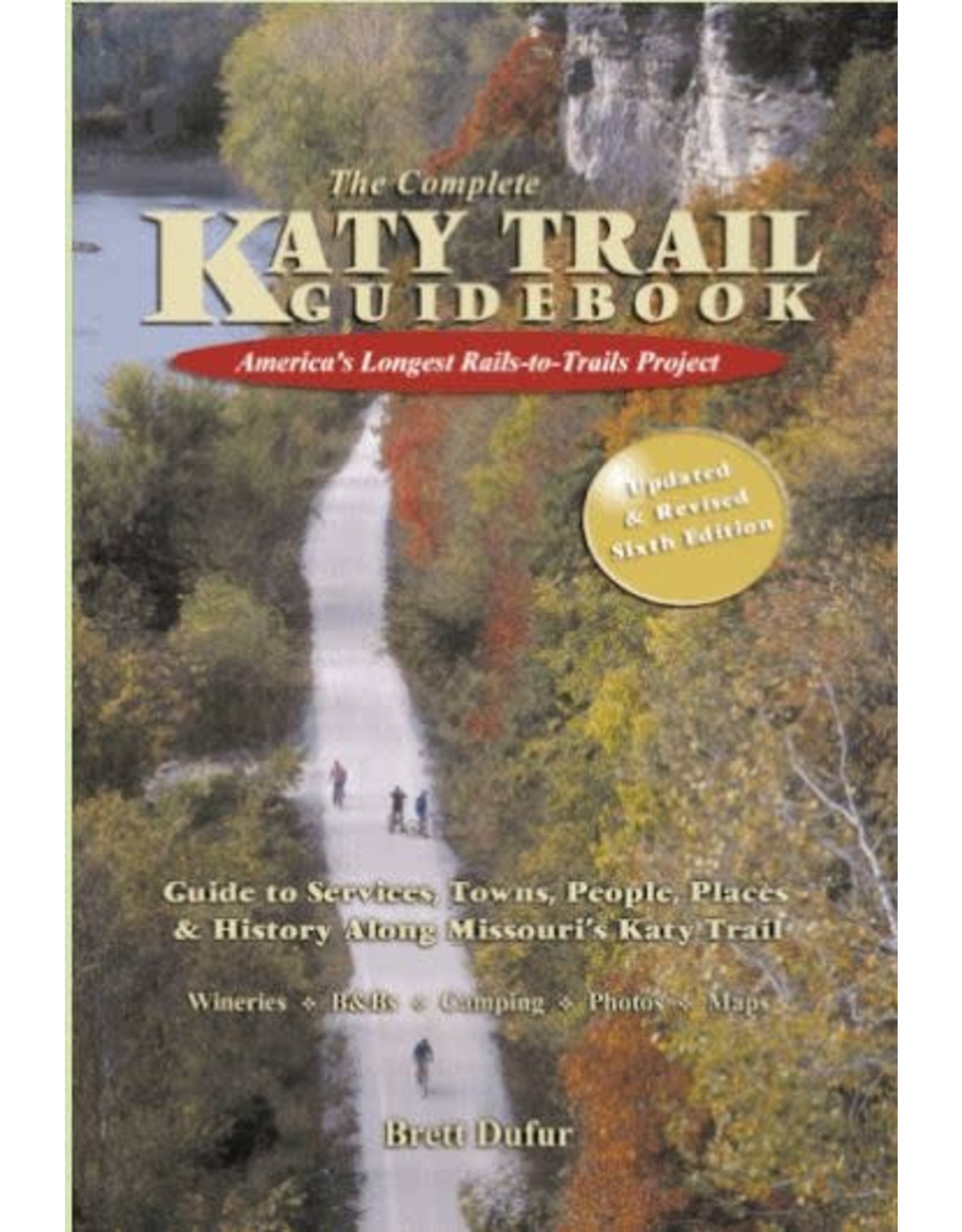 The Complete Katy Trail Guidebook Bike Stop Outpost