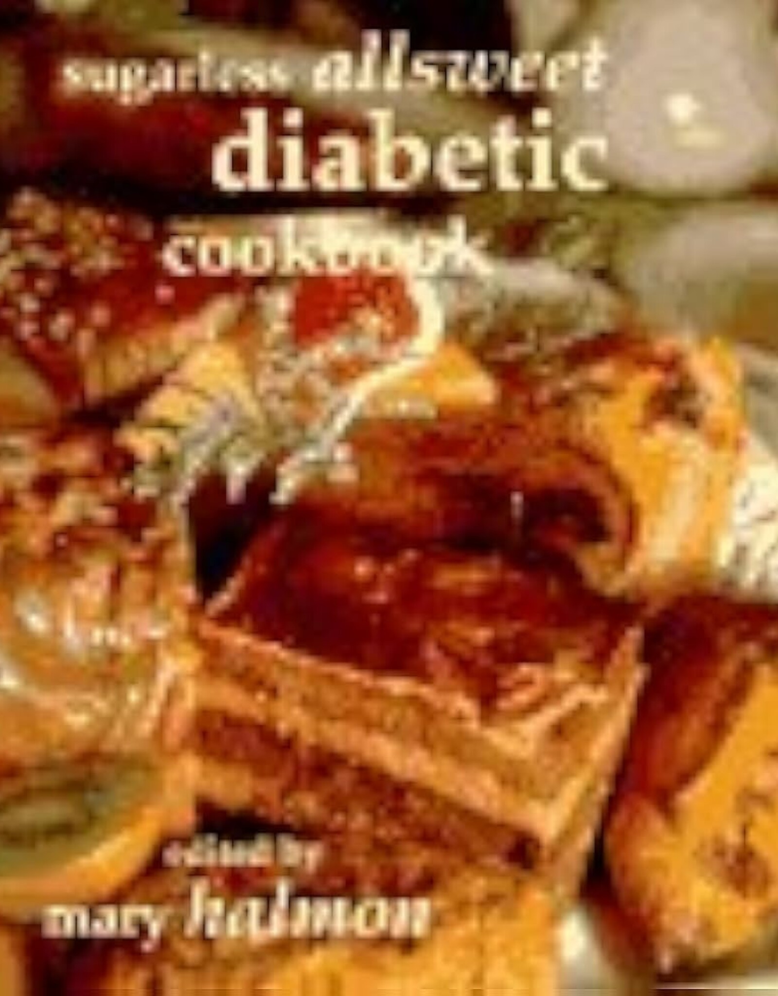 Sugarless Allsweet Diabetic Cookbook