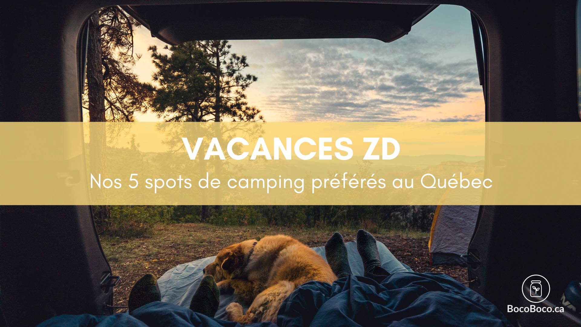 Nos 5 spots de camping préférés au Québec (2/4)