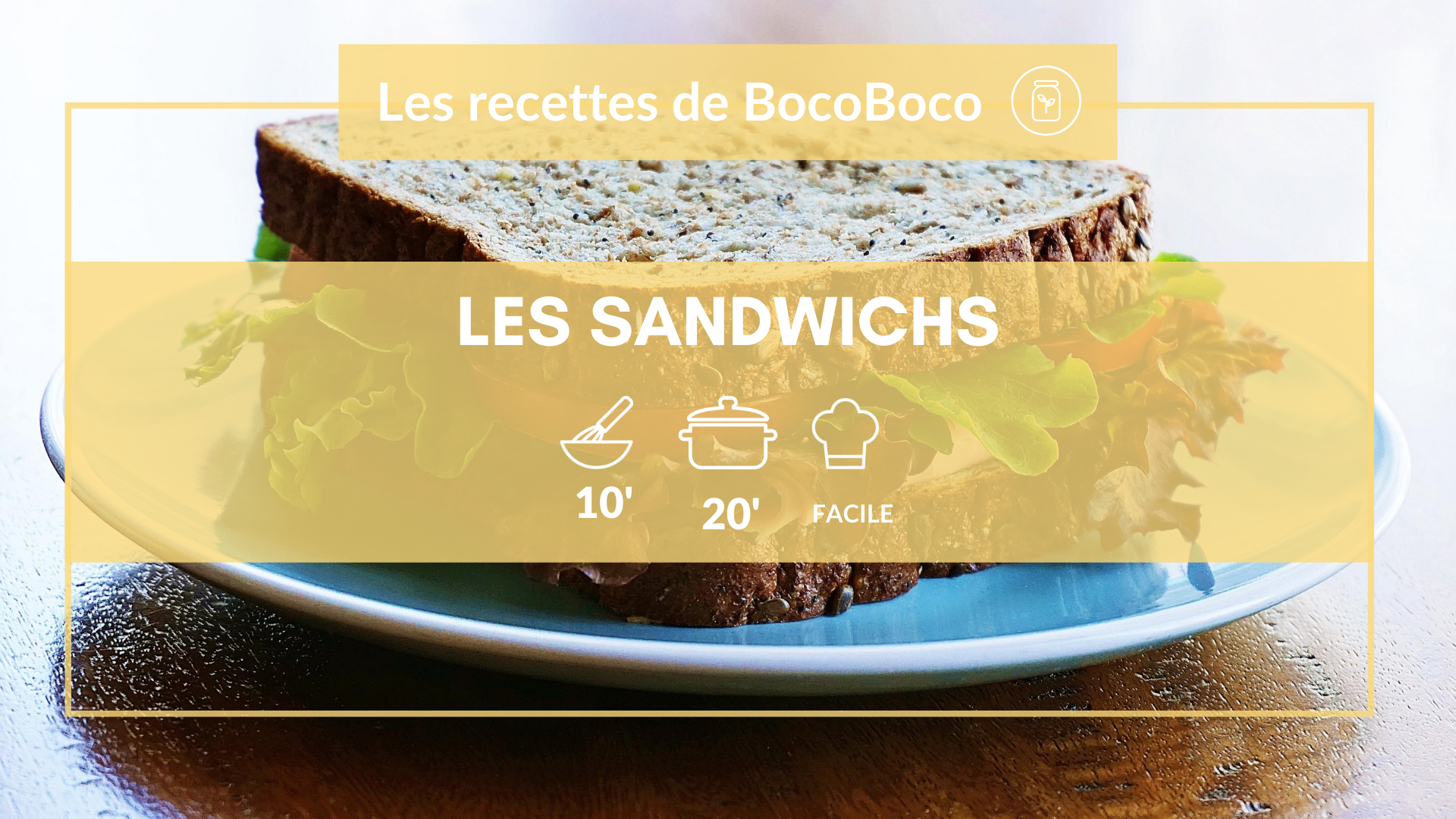 Recette de sandwichs
