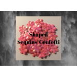 Shaped Sequins/Confetti