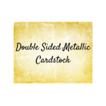 Double Sided Metallic