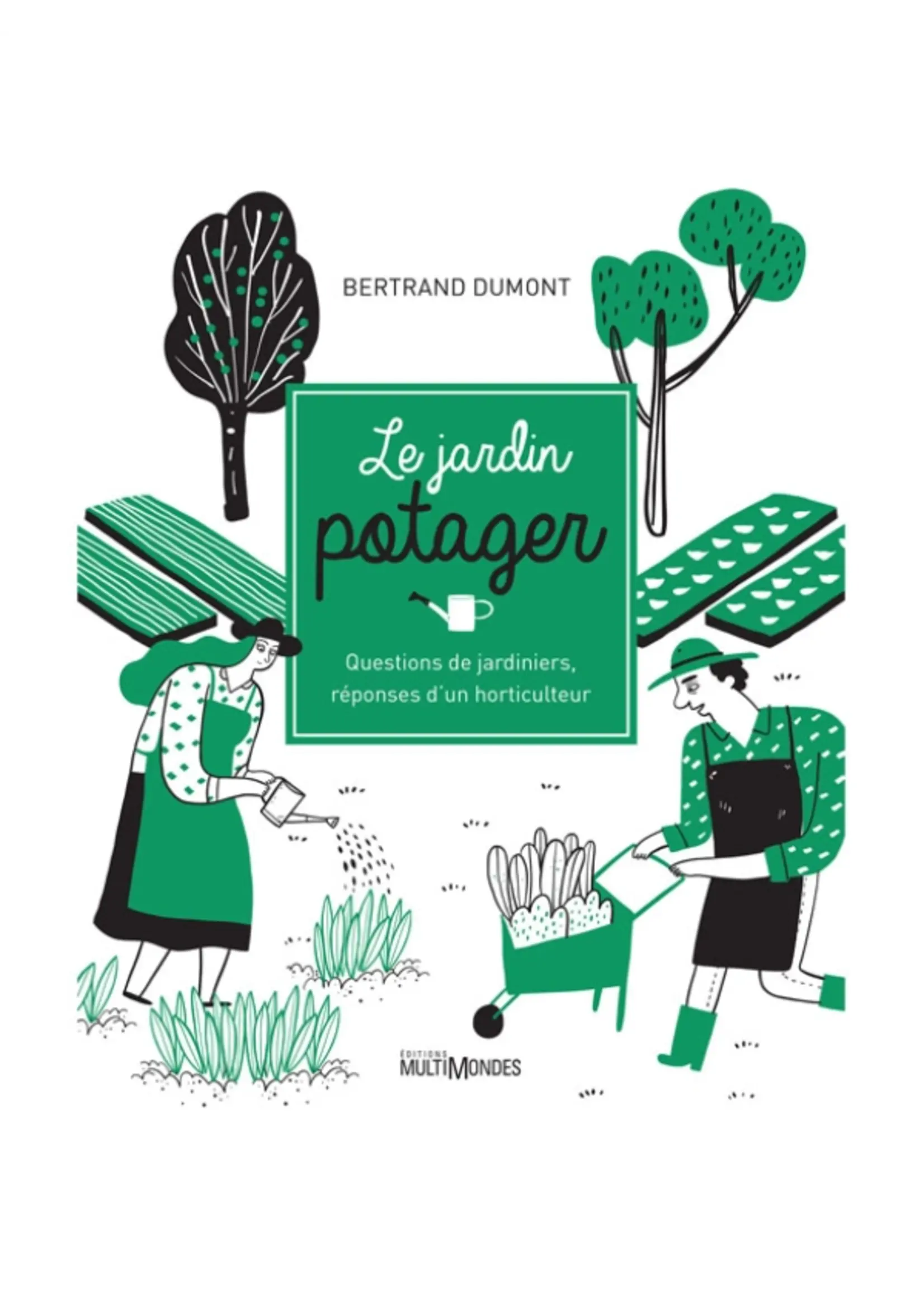 Bertrand Dumont Livre: Le jardin Potager de Bertrand Dumont