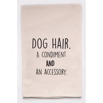 ellembee gift Dog Hair A Condiment And An Accessory Kitchen Tea Towels