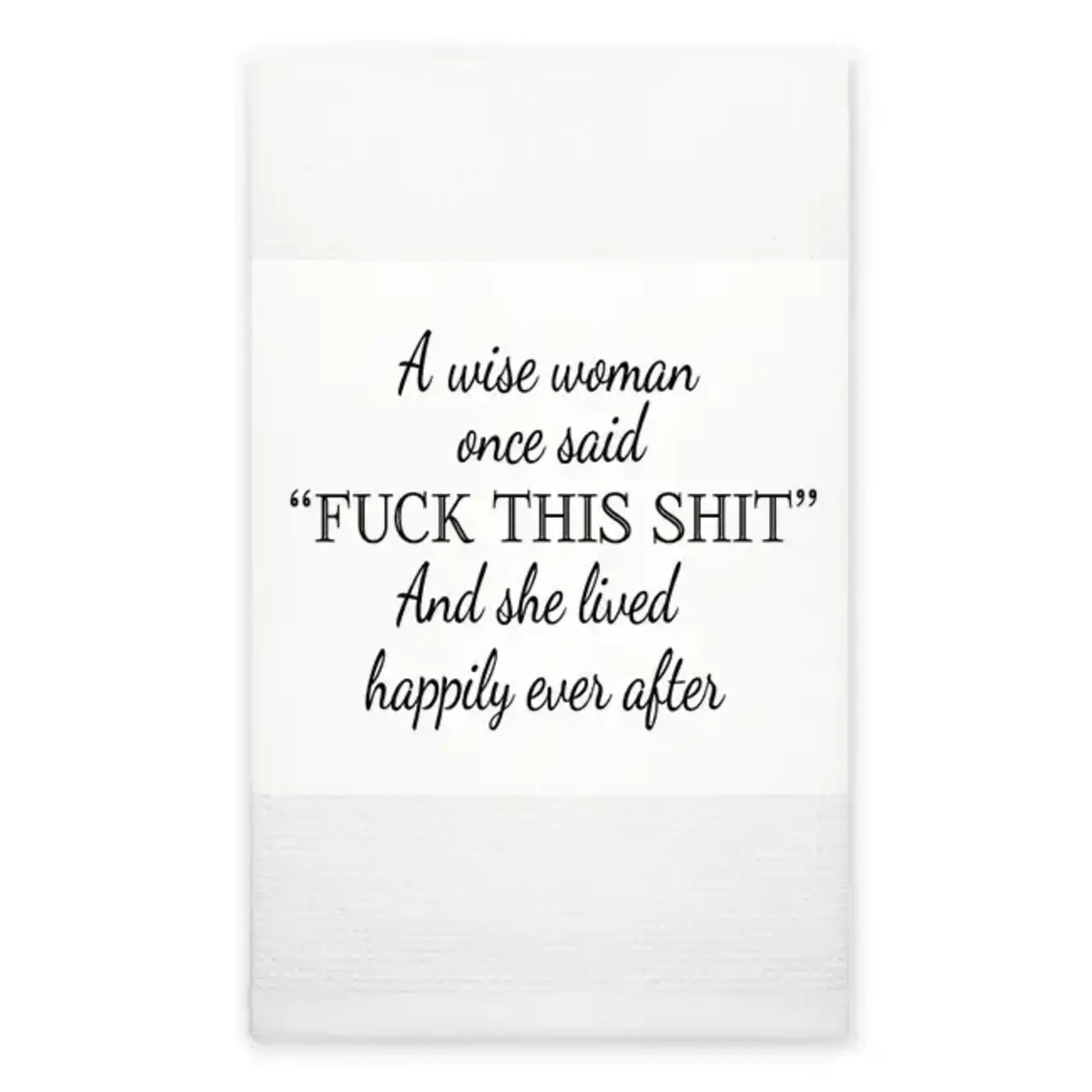 Waffle Towel - A Wise Woman once said