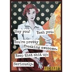 You'Re Pretty Freaking Awesome...Greeting Card