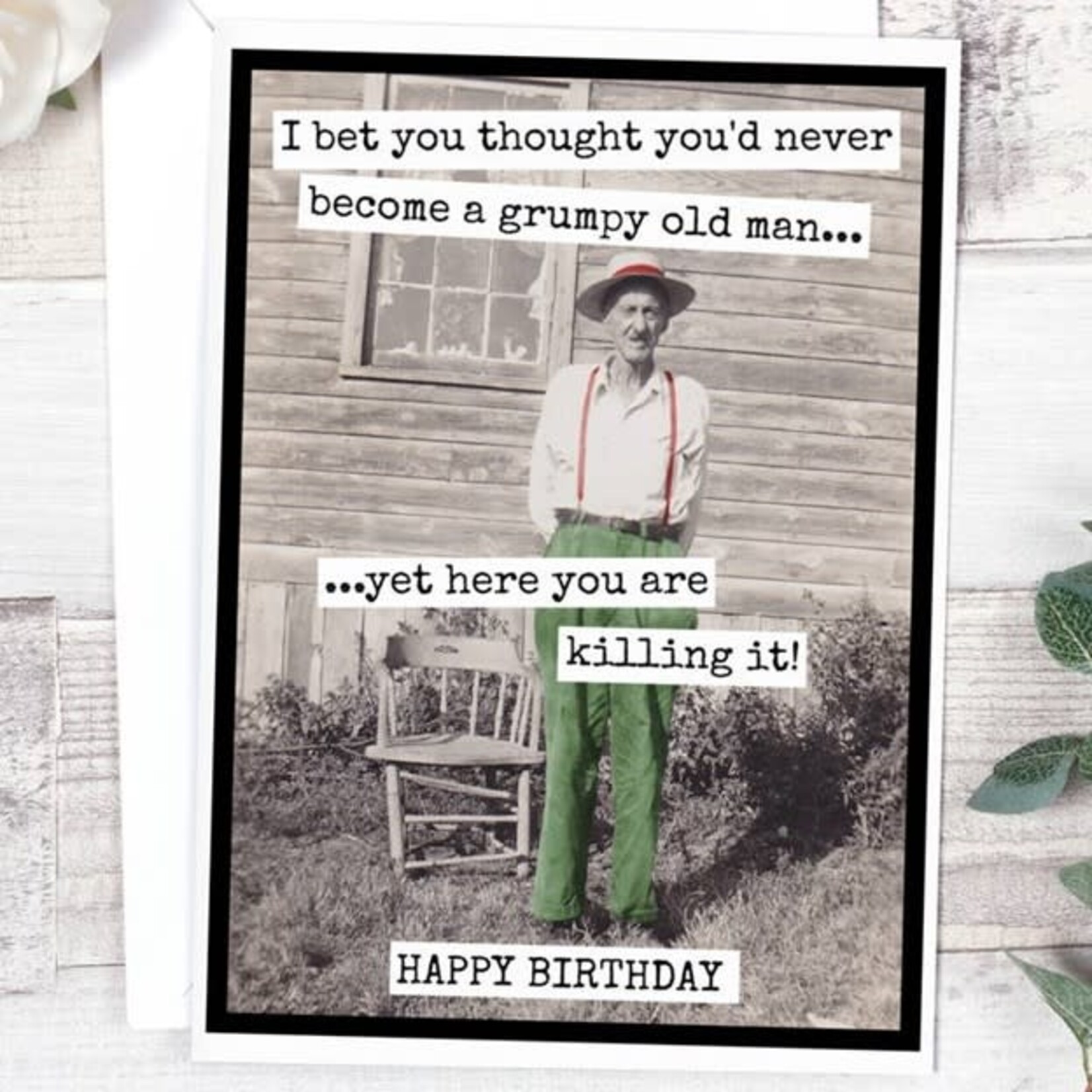 I bet you thought you'd never be a grumpy old man....