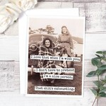 I Love That When I'm with You... Friendship Card