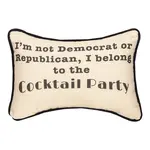Manual Woodworkers & Weavers I'm Not A Dem or Rep Cocktail Party -Word Pillow12.5" x 8