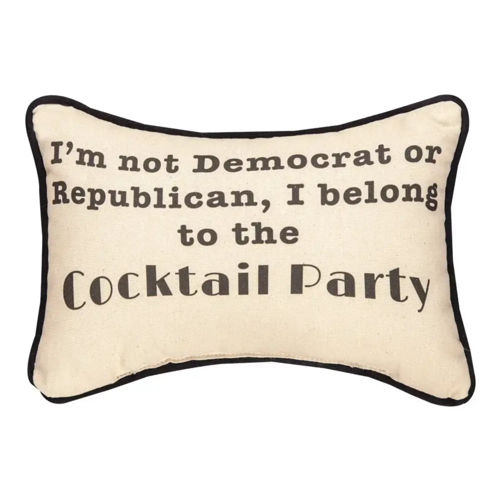 Manual Woodworkers & Weavers I'm Not A Dem or Rep Cocktail Party -Word Pillow12.5" x 8