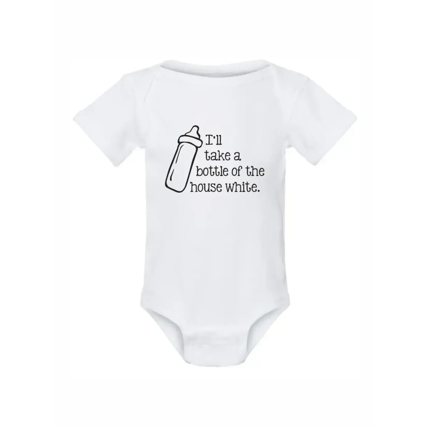 Onesie - "I'll Take A Bottle of the House White" White